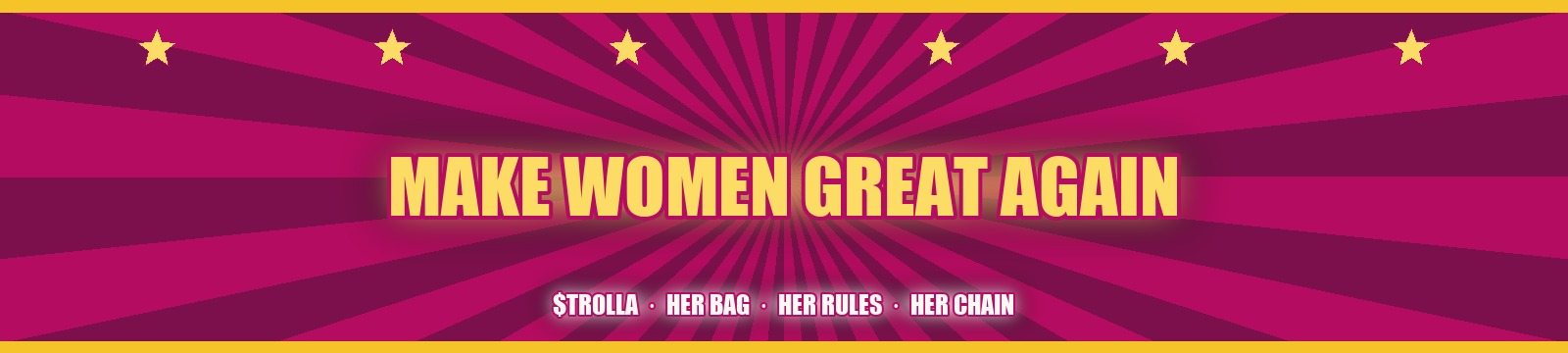 MAKE WOMEN GREAT AGAIN